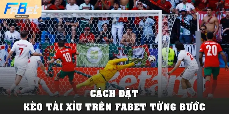Kèo Tài Xỉu Tại Fabet: Bí Kíp Phân Tích Odds Chuẩn Xác 4 Cách đặt kèo tài xỉu trên Fabet từng bước